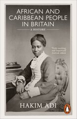 African and Caribbean People in Britain: A History цена и информация | Исторические книги | pigu.lt