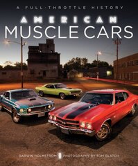 American Muscle Cars: A Full-Throttle History kaina ir informacija | Enciklopedijos ir žinynai | pigu.lt
