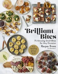 Brilliant Bites: 75 Amazing Small Bites for Any Occasion цена и информация | Книги рецептов | pigu.lt