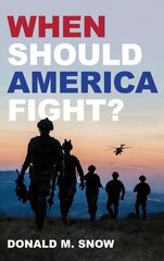 When Should America Fight? kaina ir informacija | Socialinių mokslų knygos | pigu.lt