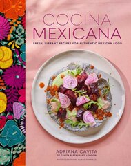 Cocina Mexicana: Fresh, Vibrant Recipes for Authentic Mexican Food цена и информация | Книги рецептов | pigu.lt