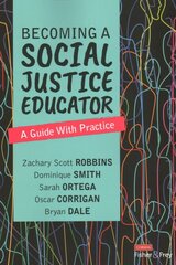 Becoming a Social Justice Educator: A Guide With Practice kaina ir informacija | Socialinių mokslų knygos | pigu.lt