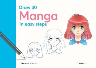 Draw 30: Manga: In Easy Steps цена и информация | Книги об искусстве | pigu.lt