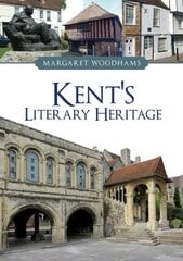 Kent's Literary Heritage kaina ir informacija | Istorinės knygos | pigu.lt
