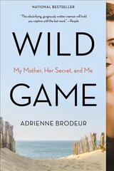 Wild Game: My Mother, Her Secret, and Me kaina ir informacija | Biografijos, autobiografijos, memuarai | pigu.lt