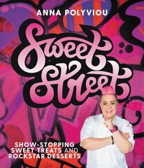 Sweet Street: Show-stopping sweet treats and rockstar desserts kaina ir informacija | Receptų knygos | pigu.lt