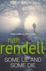 Some Lie And Some Die: a brilliant and brutally dark thriller from the award-winning Queen of Crime, Ruth Rendell kaina ir informacija | Fantastinės, mistinės knygos | pigu.lt