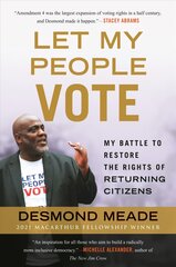 Let My People Vote: My Battle to Restore the Civil Rights of Returning Citizen kaina ir informacija | Socialinių mokslų knygos | pigu.lt
