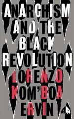 Anarchism and the Black Revolution: The Definitive Edition kaina ir informacija | Socialinių mokslų knygos | pigu.lt