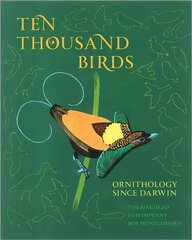 Ten Thousand Birds: Ornithology since Darwin цена и информация | Книги по экономике | pigu.lt