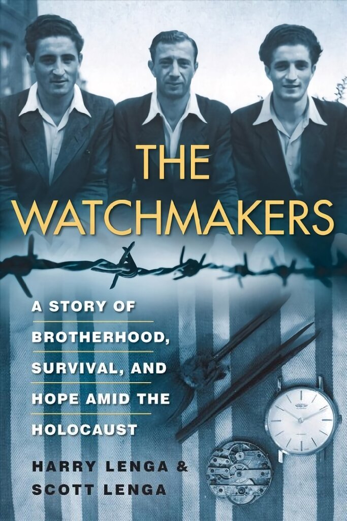 Watchmakers: A Powerful WW2 Story of Brotherhood, Survival, and Hope Amid the Holocaust kaina ir informacija | Biografijos, autobiografijos, memuarai | pigu.lt