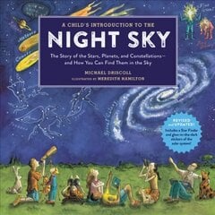 A Child's Introduction To The Night Sky (Revised and Updated): The Story of the Stars, Planets, and Constellations--and How You Can Find Them in the Sky цена и информация | Книги для подростков  | pigu.lt