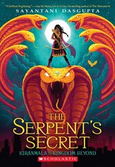 Serpent's Secret (Kiranmala and the Kingdom Beyond #1): Volume 1 kaina ir informacija | Knygos paaugliams ir jaunimui | pigu.lt