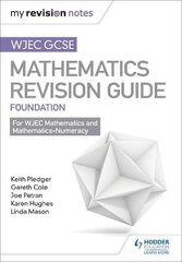 WJEC GCSE Maths Foundation: Mastering Mathematics Revision Guide, Foundation, WJEC GCSE Maths Foundation: Mastering Mathematics Revision Guide цена и информация | Книги для подростков и молодежи | pigu.lt