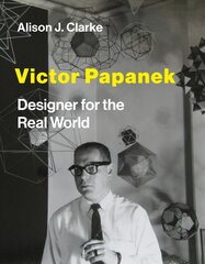 Victor Papanek: Designer for the Real World цена и информация | Книги об искусстве | pigu.lt