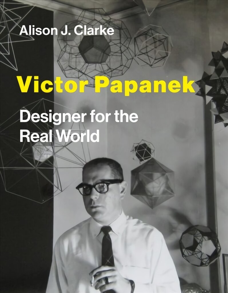 Victor Papanek: Designer for the Real World цена и информация | Knygos apie meną | pigu.lt