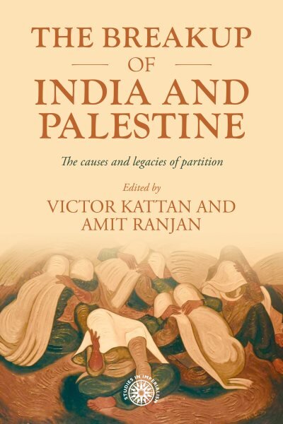 Breakup of India and Palestine: The Causes and Legacies of Partition цена и информация | Istorinės knygos | pigu.lt