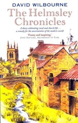 Helmsley Chronicles: A diary celebrating rural and church life ... a remedy for the uncertainties of the modern world UK ed. kaina ir informacija | Dvasinės knygos | pigu.lt