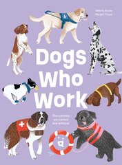 Dogs Who Work: The Canines We Cannot Live Without kaina ir informacija | Knygos mažiesiems | pigu.lt