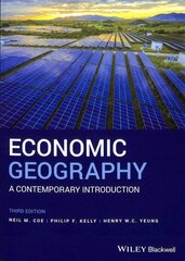 Economic Geography: A Contemporary Introduction 3rd edition цена и информация | Книги по социальным наукам | pigu.lt