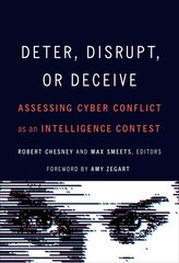 Deter, Disrupt, or Deceive: Assessing Cyber Conflict as an Intelligence Contest цена и информация | Книги по социальным наукам | pigu.lt
