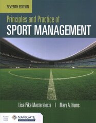 Principles and Practice of Sport Management 7th edition цена и информация | Книги о питании и здоровом образе жизни | pigu.lt