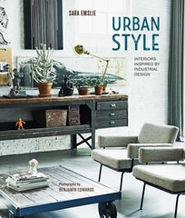 Urban Style: Interiors Inspired by Industrial Design цена и информация | Самоучители | pigu.lt