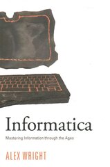 Informatica: Mastering Information through the Ages kaina ir informacija | Socialinių mokslų knygos | pigu.lt