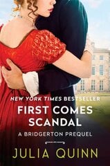 First Comes Scandal: A Bridgerton Prequel цена и информация | Fantastinės, mistinės knygos | pigu.lt