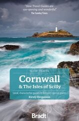 Cornwall & the Isles of Scilly: Local, characterful guides to Britain's Special Places 4th Revised edition kaina ir informacija | Kelionių vadovai, aprašymai | pigu.lt