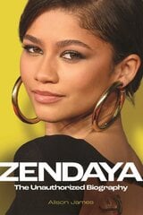 Zendaya: The Unauthorized Biography kaina ir informacija | Biografijos, autobiografijos, memuarai | pigu.lt