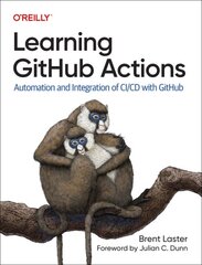 Learning Github Actions: Automation and Integration of CI/CD with Github kaina ir informacija | Ekonomikos knygos | pigu.lt