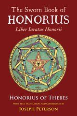 Sworn Book of Honorius: Liber Iuratus Honorii kaina ir informacija | Dvasinės knygos | pigu.lt