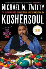 Koshersoul: The Faith and Food Journey of an African American Jew kaina ir informacija | Receptų knygos | pigu.lt