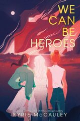 We Can Be Heroes цена и информация | Книги для подростков и молодежи | pigu.lt