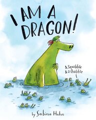 I Am a Dragon!: A Squabble & a Quibble kaina ir informacija | Knygos mažiesiems | pigu.lt
