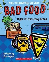 Bad Food 5: Night of the Living Bread kaina ir informacija | Knygos paaugliams ir jaunimui | pigu.lt