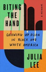 Biting the Hand: Growing Up Asian in Black and White America kaina ir informacija | Biografijos, autobiografijos, memuarai | pigu.lt