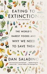 Eating to Extinction: The World's Rarest Foods and Why We Need to Save Them цена и информация | Книги по социальным наукам | pigu.lt