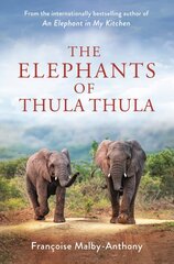 Elephants of Thula Thula kaina ir informacija | Knygos apie sveiką gyvenseną ir mitybą | pigu.lt