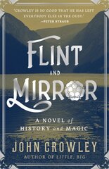 Flint and Mirror: A Novel of History and Magic kaina ir informacija | Fantastinės, mistinės knygos | pigu.lt