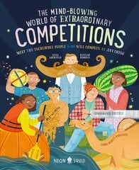 Mind-Blowing World of Extraordinary Competitions: Meet the Incredible People Who Will Compete at Anything цена и информация | Книги для подростков и молодежи | pigu.lt