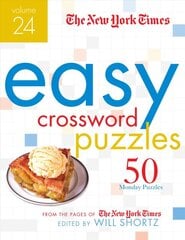 New York Times Easy Crossword Puzzles Volume 24: 50 Monday Puzzles from the Pages of The New York Times цена и информация | Книги о питании и здоровом образе жизни | pigu.lt