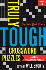 New York Times Truly Tough Crossword Puzzles, Volume 3: 200 Challenging Puzzles цена и информация | Книги о питании и здоровом образе жизни | pigu.lt