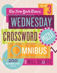 The New York Times Wednesday Crossword Puzzle Omnibus Volume 3: 200 Medium-Level Puzzles цена и информация | Книги о питании и здоровом образе жизни | pigu.lt