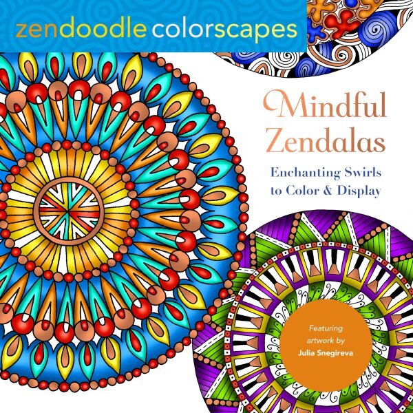 Zendoodle Colorscapes: Mindful Zendalas: Enchanting Swirls to Color & Display kaina ir informacija | Knygos apie sveiką gyvenseną ir mitybą | pigu.lt