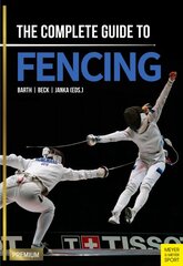 Complete Guide to Fencing kaina ir informacija | Knygos apie sveiką gyvenseną ir mitybą | pigu.lt