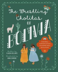 Wrestling Cholitas Of Bolivia: Bolivia kaina ir informacija | Knygos mažiesiems | pigu.lt