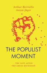 Populist Moment: The Left After the Great Recession kaina ir informacija | Socialinių mokslų knygos | pigu.lt