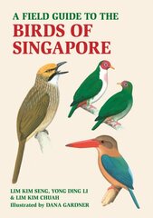 Field Guide to the Birds of Singapore kaina ir informacija | Knygos apie sveiką gyvenseną ir mitybą | pigu.lt
